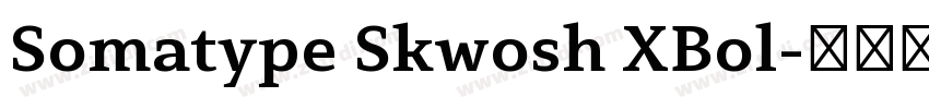 Somatype Skwosh XBol字体转换